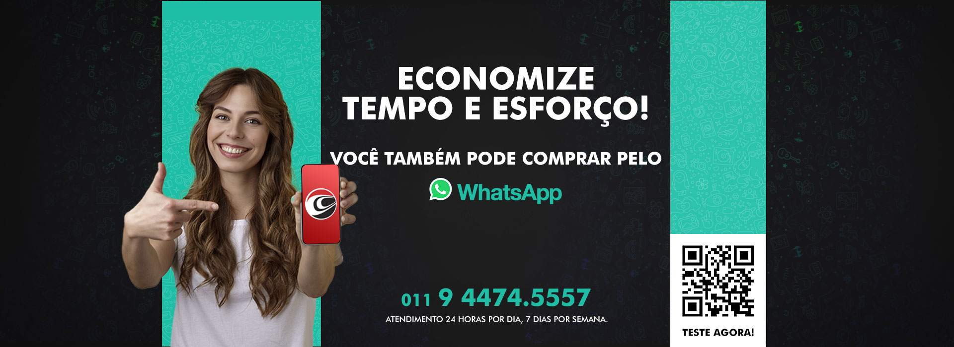 Economize tempo e esforço! Compre pelo WhatsApp - 11 94474-5557